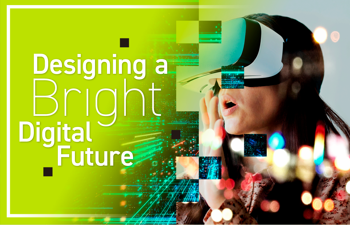 Designing a Bright Digital Future